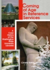 Image for Coming of age in reference services: a case history of the Washington State University Libraries