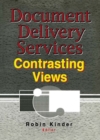 Image for Document delivery services: contrasting views
