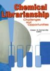 Image for Chemical librarianship: challenges and opportunities
