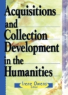 Image for Acquisitions and collection development in the humanities