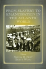 Image for From slavery to emancipation in the Atlantic world