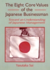 Image for The Eight Core Values of the Japanese Businessman: Toward an Understanding of Japanese Management