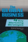 Image for The Global Business: Four Key Marketing Strategies