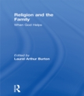 Image for Religion and the family: when God helps