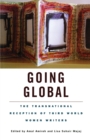 Image for Going global: the transnational reception of Third World writers : v. 27