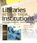 Image for Libraries beyond their institutions: partnerships that work