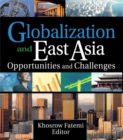 Image for Globalization and East Asia: opportunities and challenges