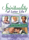 Image for Spirituality of later life: on humor and despair