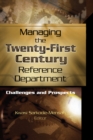Image for Managing the Twenty-First Century Reference Department: Challenges and Prospects
