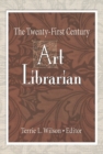 Image for The Twenty-first Century Art Librarian