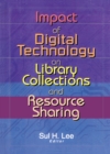 Image for Impact of digital technology on library collections and resource sharing