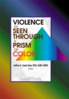 Image for Violence as seen through a prism of color