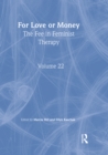 Image for For love or money: the fee in feminist therapy