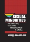 Image for Sexual minorities: discrimination, challenges and development in America