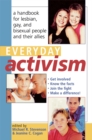 Image for Everyday Activism: A Handbook for Lesbian, Gay, and Bisexual People and their Allies