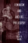 Image for Feminism and ancient philosophy