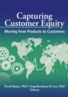 Image for Capturing customer equity: moving from products to customers