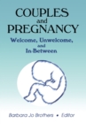 Image for Couples and Pregnancy: Welcome, Unwelcome, and In-Between