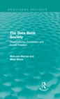 Image for The data bank society: organizations, computers and social freedom