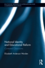 Image for National identity and educational reform: contested classrooms