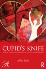 Image for Cupid&#39;s knife: women&#39;s anger and agency in violent relationships : 19