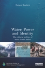 Image for Water, power and identity: the cultural politics of water in the Andes