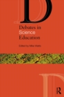 Image for Debates in science education