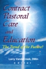 Image for Contract Pastoral Care and Education: The Trend of the Future?