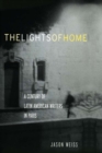 Image for The Lights of Home: A Century of Latin American Writers in Paris