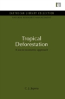 Image for Tropical deforestation: a socio-economic approach