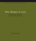 Image for The Water Crisis: Constructing solutions to freshwater pollution
