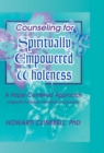 Image for Counseling for spiritually empowered wholeness: a hope-centered approach