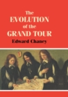 Image for The evolution of the grand tour: Anglo-Italian cultural relations since the Renaissance