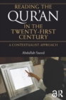 Image for Reading the Qur&#39;an in the twenty-first century: a contextualist approach