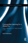 Image for Cosmopolitan learning for a global era: higher education in an interconnected world