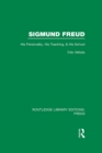 Image for Sigmund Freud: his personality, his teaching &amp; his school