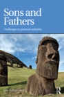 Image for Sons and fathers: challenges to paternal authority