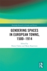 Image for Gendering spaces in European towns, 1500-1914