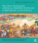 Image for The new enclosures: critical perspectives on corporate land deals