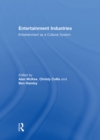 Image for Entertainment industries: entertainment as a cultural system