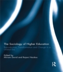Image for The sociology of higher education: reproduction, transformation and change in a global era