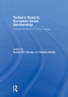 Image for Turkey&#39;s Road to European Union Membership : National Identity and Political Change
