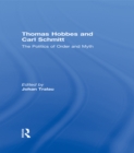 Image for Thomas Hobbes and Carl Schmitt : The Politics of Order and Myth