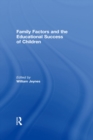 Image for Family factors and the educational success of children