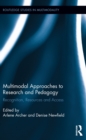 Image for Multimodal approaches to research and pedagogy: recognition, resources, and access