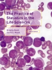 Image for Practice of Statistics in the Life Sciences
