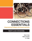 Image for Connections Essentials: Empowering College and Career Success: A Custom for Saint Louis University