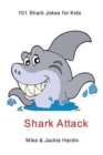 Image for Shark Attack : 101 shark jokes for kids