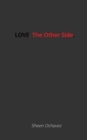 Image for LOVE. The Other Side.