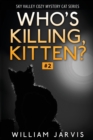 Image for Who&#39;s Killing, Kitten? : Sky Valley Cozy Mystery Cat Series Book 2